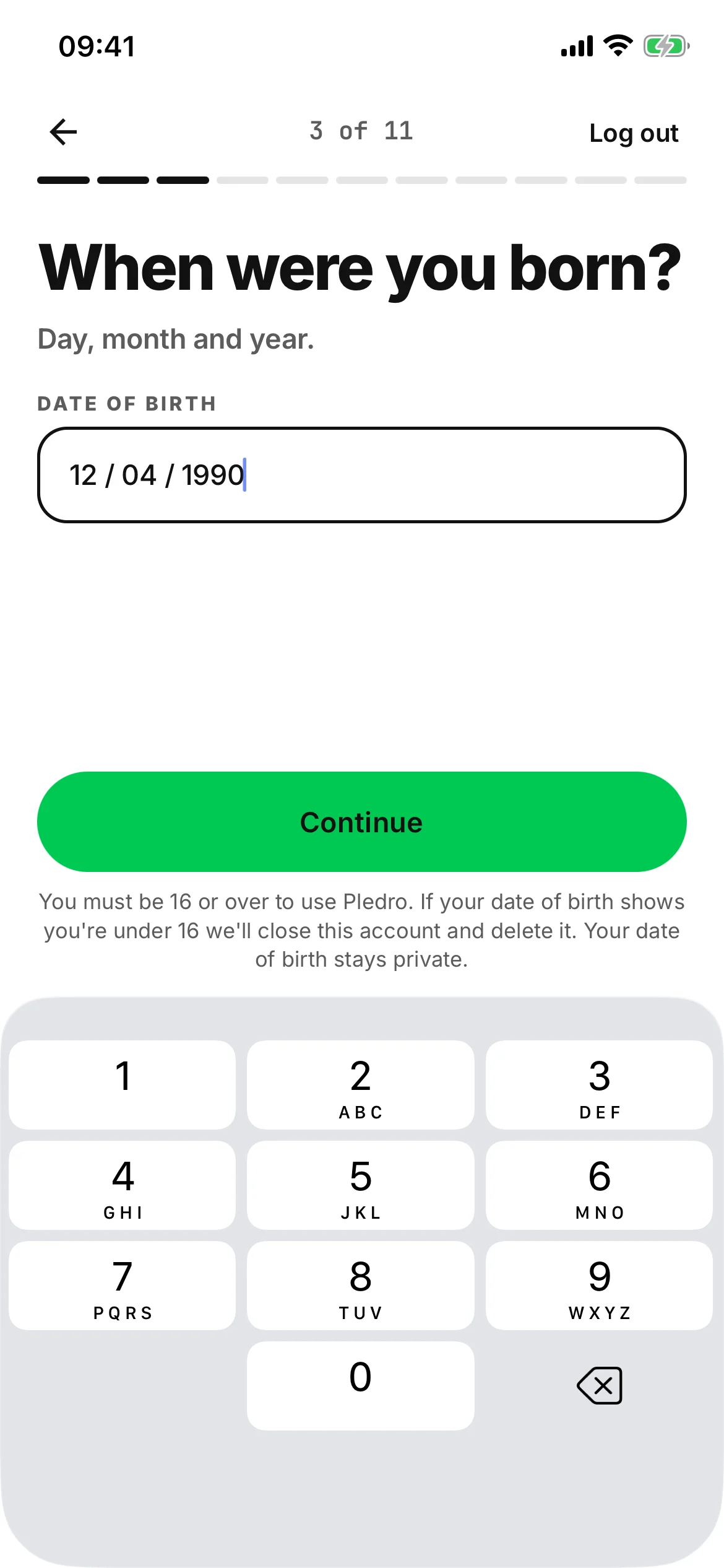 When were you born? A date-of-birth field filled in, Continue, and the line saying you must be 16 or over to use Pledro.